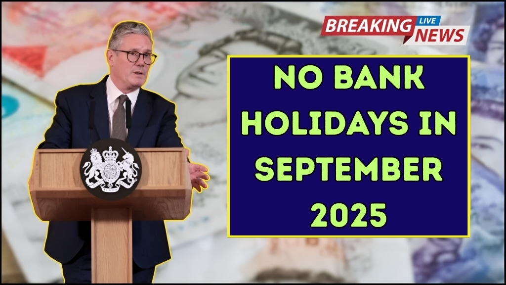 No Bank Holidays in September 2025: Benefit Schedules and Extra Cash Support Explained