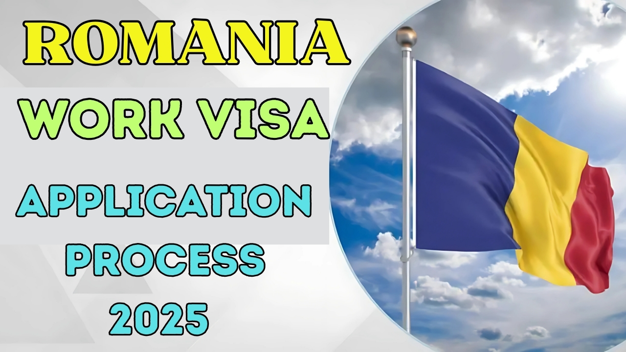 Romania Work Visa 2025: Your Step-by-Step Application Journey!