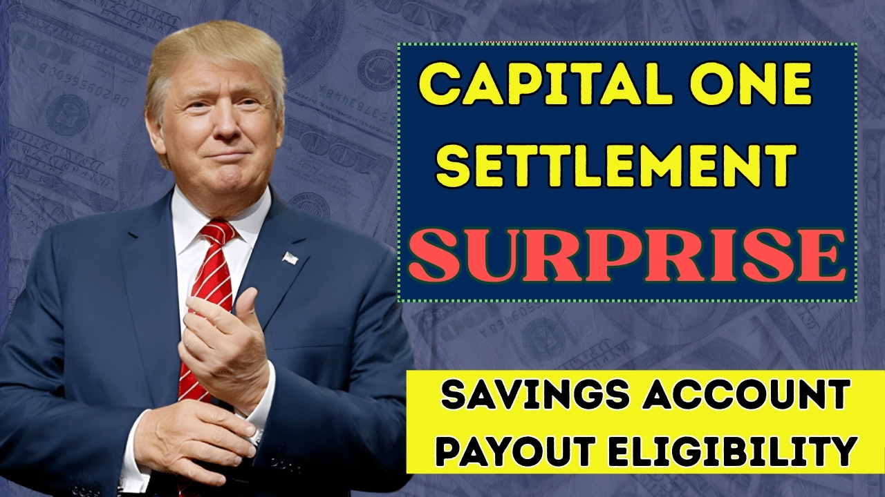 Capital One’s Settlement Surprise: Savings Account Payout Eligibility!
