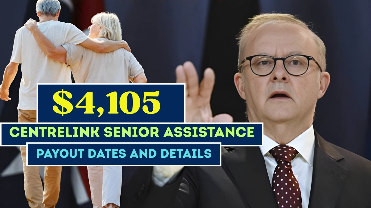 $4,105 Centrelink Senior Assistance 2025: Payout Dates and Details!